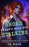 These Shoes Weren’t Made for Stalking: A MM Non-Shifter Omegaverse Mpreg Cozy Mystery Age Gap Romance (A Cobblers’ Corner Cozy Mystery Book 1)