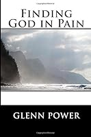 Finding God in Pain 1508411174 Book Cover