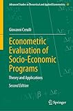 Econometric Evaluation of Socio-Economic Programs: Theory and Applications (Advanced Studies in Theoretical and Applied Econometrics Book 49) (English Edition)