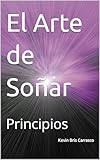El Arte de Soñar: Principios