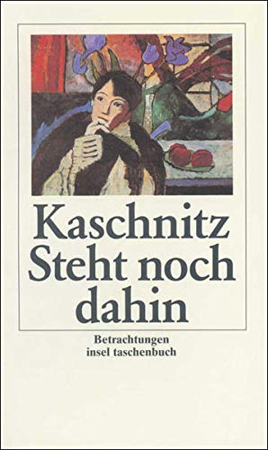 Steht noch dahin: Betrachtungen (insel taschenbuch) Steht noch dahin: Betrachtungen (insel taschenbuch)