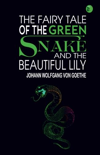 The Fairy Tale of the Green Snake and the Beaut... 9358391669 Book Cover