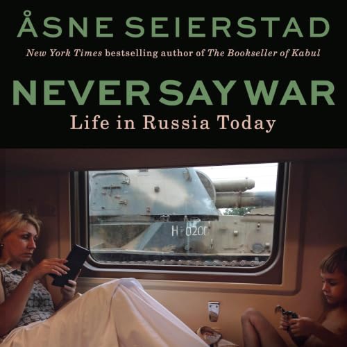 Never Say War Audiobook By &Aring;sne Seierstad cover art