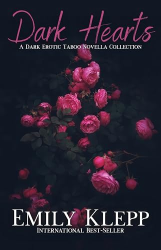 Dark Hearts : A Dark Erotic Taboo Novella Collection. Volume 1 (The Dark Hearts Collection)