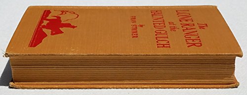 The Lone Ranger at the Haunted Gulch [Unknown] B0007ETE2O Book Cover