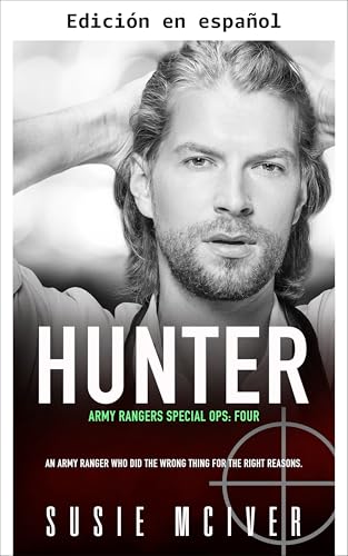 Hunter (RANGERS DEL EJÉRCITO OPERACIONES ESPECIALES: nº 4) (Spanish Edition)
