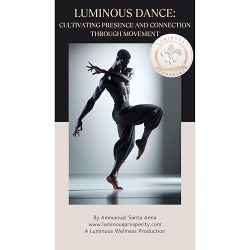 Luminous Dance by Ammanuel Santa Anna episode artwork