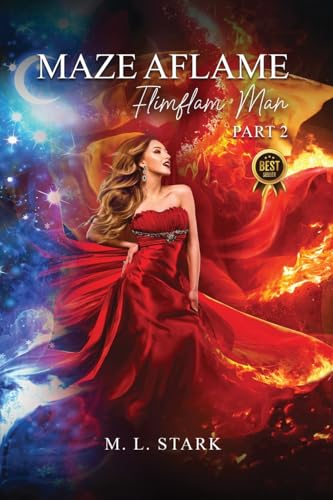 Maze Aflame: Flimflam Man - Part 2 (The Maze Trilogy)
