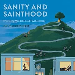 Sanity and Sainthood Audiolibro Por Tucker Peck arte de portada