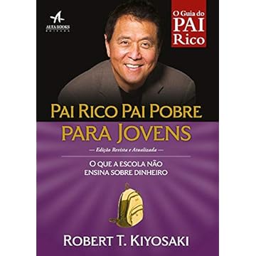 Capa do livro Pai rico, pai pobre para jovens: o que a Escola Não Ensina Sobre Dinheiro