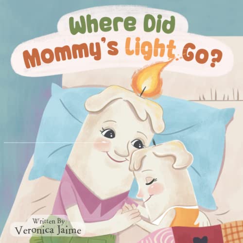 Image of WHERE DID MOMMY'S LIGHT GO?
