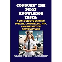 Conquer the Pilot Knowledge Tests: Your Guide to Earning Private, Commercial, ATP, and Instructor Certifications Audiolibro Por Philip Martin McCaulay arte de portada
