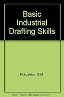 Basic Industrial Drafting Skills 0534010733 Book Cover