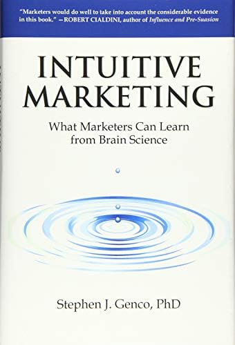 Intuitive Marketing: What Marketers Can Learn from Brain Science: Genco,  Stephen: 9780578576961: Amazon.com: Books