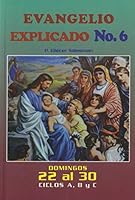 El Evangelio Explicado. No. 6. Domingos 22 a 30. Ciclos A, B y C (El Evangelio Explicado) 9589492347 Book Cover