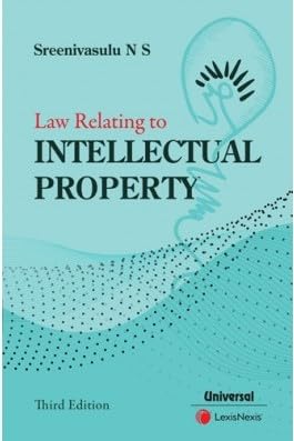 Law Relating to Intellectual Property By Sreenivasulu N S --- Latest 2023 EDITION Lexis Nexis