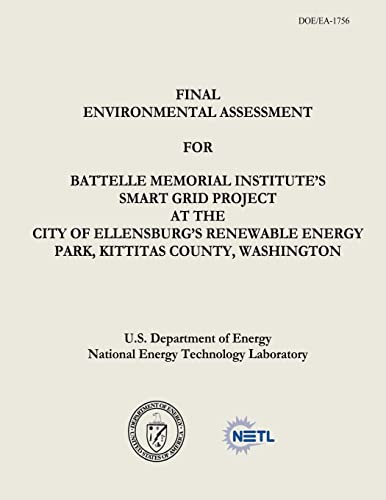 Final Environmental Assessment for Battelle Memorial Institute's Smart Grid Project at the City of Ellensburg's Renewable Energy Park, Kittitas County, Washington (DOE/EA-1756)
