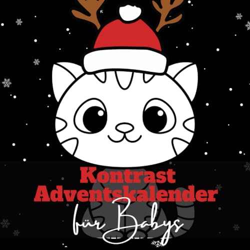 Kontrast Adventskalender für Babys: 24 Tage voller kontrastreicher Bilder für Kleinkinder zwischen 1 bis 2 Jahre