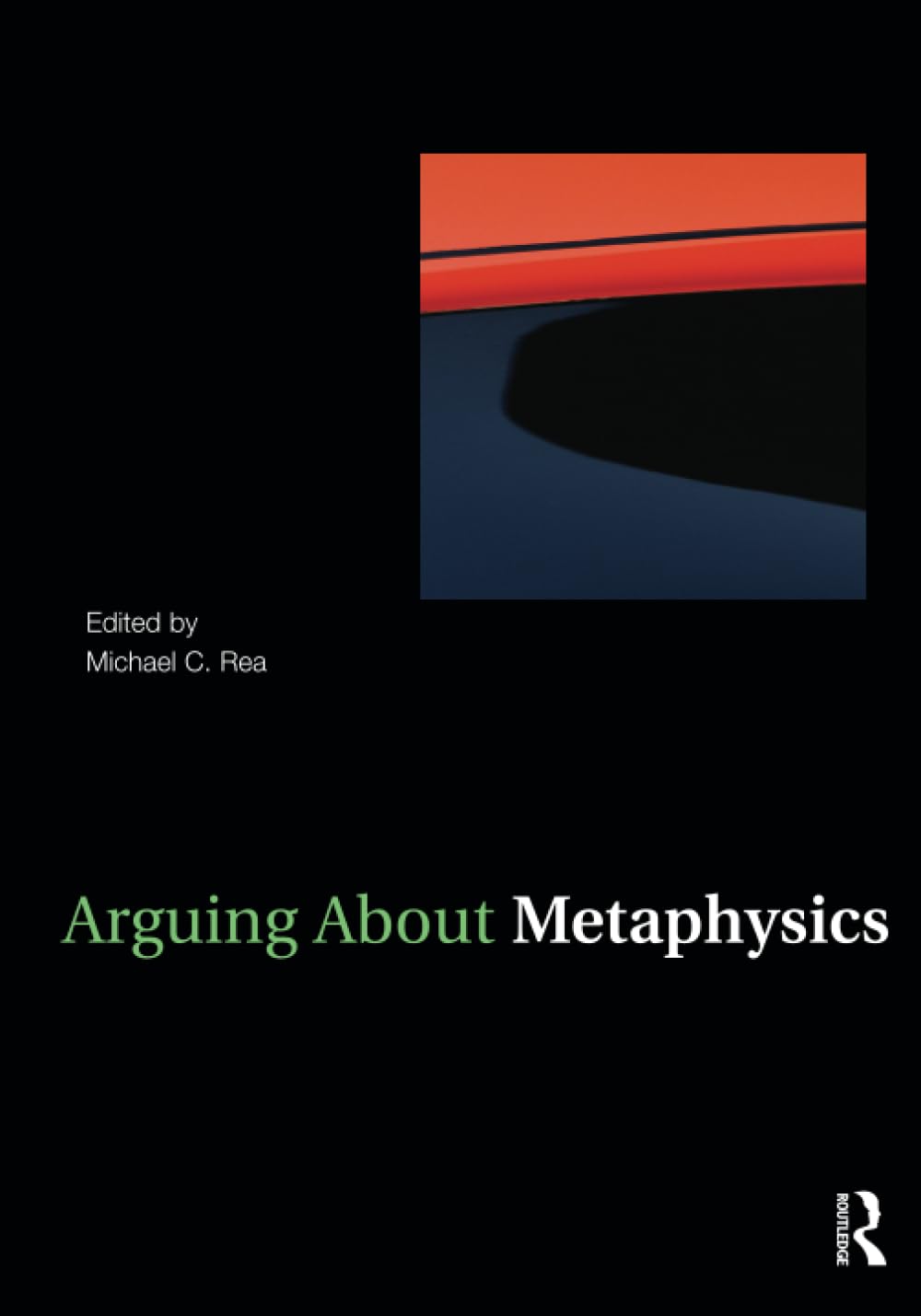 Arguing About Metaphysics (Arguing About Philosophy)
