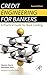 Credit Engineering for Bankers: A Practical Guide for Bank Lending -  Glantz, Morton, Hardcover