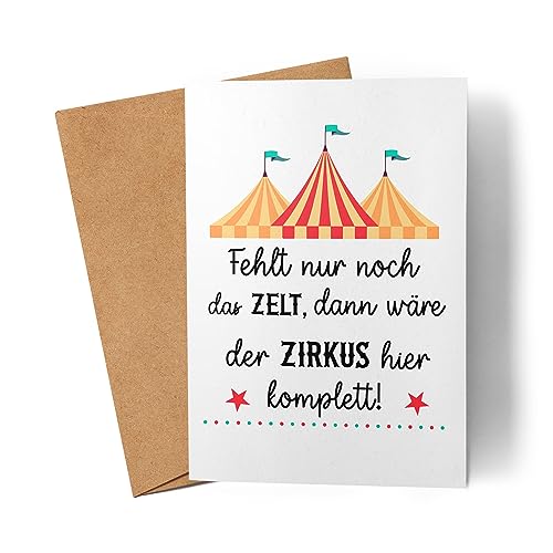 Lilavie-Design Fehlt nur noch das Zelt dann wäre der Zirkus Hier perfekt Karte Lustig Büro Sarkasmus Mitarbeiter Kollege Geschenk