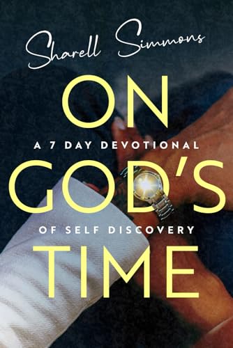 On God's Time: A 7 Day Devotional of Self Discovery