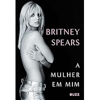 A mulher em mim (Camiseta exclusiva como brinde)