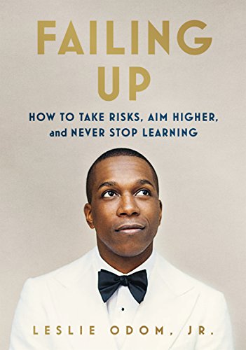 Télécharger Failing Up: How to Take Risks, Aim Higher, and Never Stop Learning (English Edition) PDF Ebook En Ligne