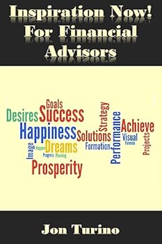Paperback Inspiration Now! for Financial Advisors: What You Need To Succeed Book