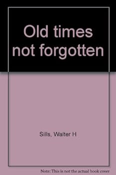 Hardcover Old times not forgotten Book