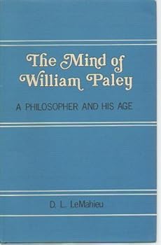 Hardcover The Mind of William Paley: A Philosopher and His Age Book