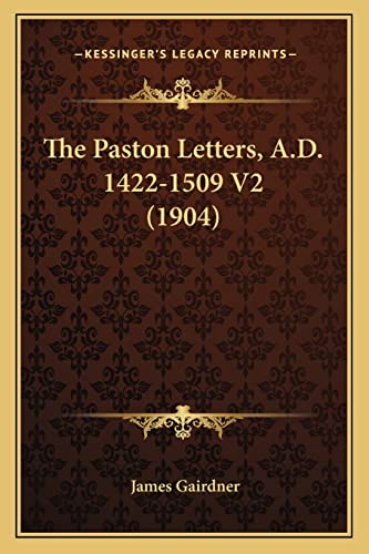 The Paston Letters, A.D. 1422-1509 V2 (1904)