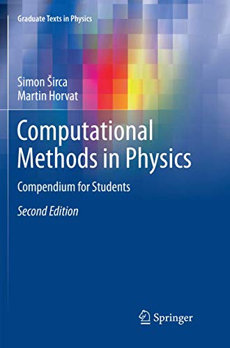 Computational Methods in Physics: Compendium for Students (Graduate Texts in Physics)