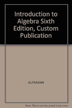 Paperback Introduction to Algebra Sixth Edition, Custom Publication Book