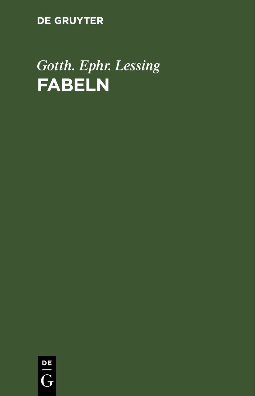 Fabeln: Drei Bücher. Abhandlungen mit dieser Dichtungsart verwandten Inhalts
