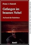 hanrath stiefel kaufen  Gefangen im braunen Nebel: Aufstand der Bedrohten (Weimarer Schiller-Presse)