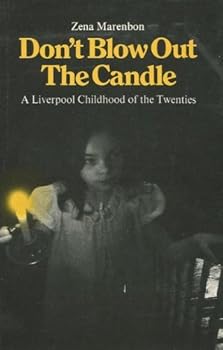 Don't blow out the candle: A Liverpool childhood, 1921-1931