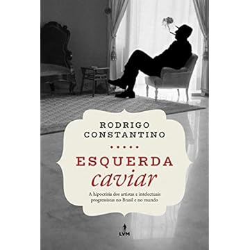 Capa do livro Esquerda Caviar: A hipocrisia dos artistas e intelectuais progressistas no Brasil e no mundo
