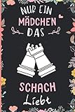  Nur Ein Mädchen Das Schach Liebt: Notizbuch für Schach Liebhaber  Schach Tagebuch  110 Seiten  6 x 9 Zoll  Notizbuchgeschenk für Schach liebhaber
