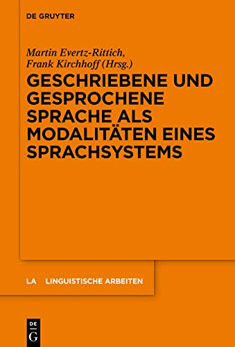 Geschriebene und gesprochene Sprache als Modalitäten eines Sprachsystems (German Edition)