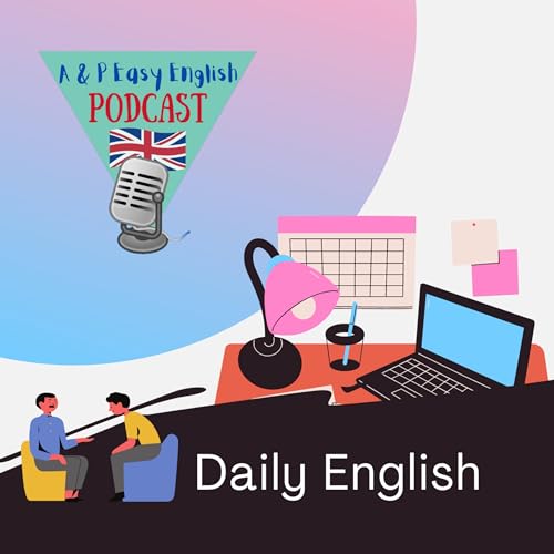 Episode 8 - Daily English - Only & Just