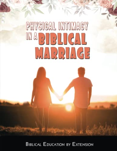 Physical Intimacy in a Biblical Marriage