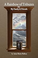 A Rainbow of Tributes for My Family and Friends 1618639692 Book Cover