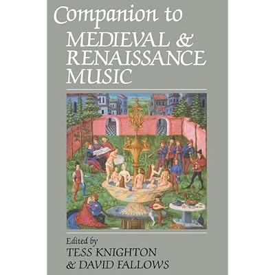 Companion To Medieval And Renaissance Music
