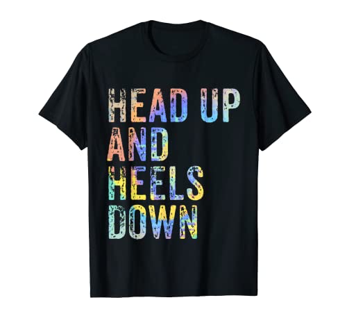Head Up and Heels Down Horse Lovers Divertido ecuestre Tie Dye Camiseta