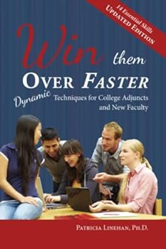 Paperback Win Them Over Faster: Dynamic Techniques for College Adjuncts and New Faculty Book