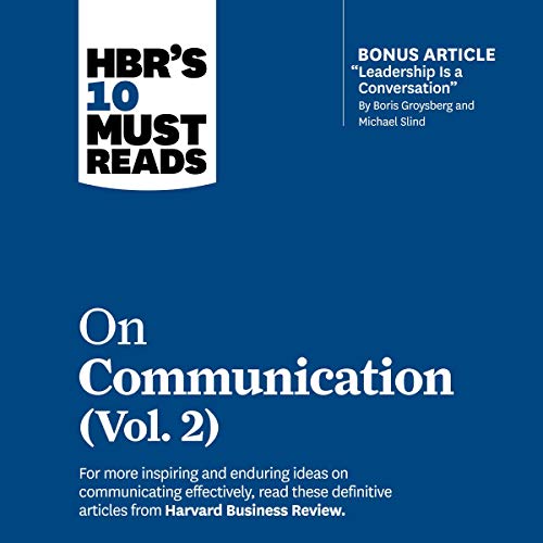 HBR's 10 Must Reads on Communication, Vol. 2 by Harvard Business Review episode artwork