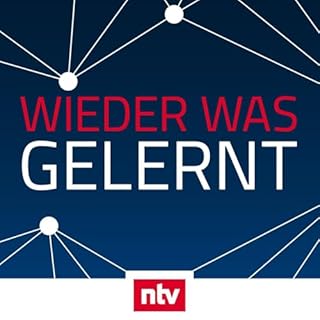 Wieder was gelernt - der ntv-Podcast Titelbild