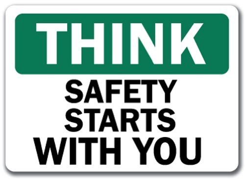 Think - Safety Starts with You Sign - 10