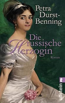 Die russische Herzogin - Book #3 of the Die Zarentochter-Saga